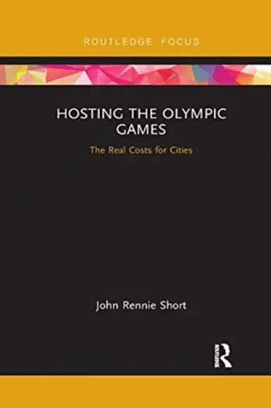 Hosting the Olympic Games av John Rennie Short