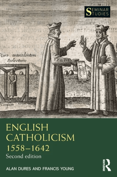 English Catholicism 1558¿1642 av Alan Dures, Francis Young