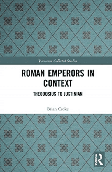 Roman Emperors in Context av Brian Croke