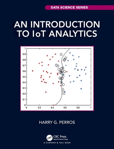 An Introduction to IoT Analytics av Harry G. Perros