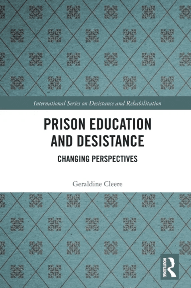 Prison Education and Desistance av Geraldine Cleere
