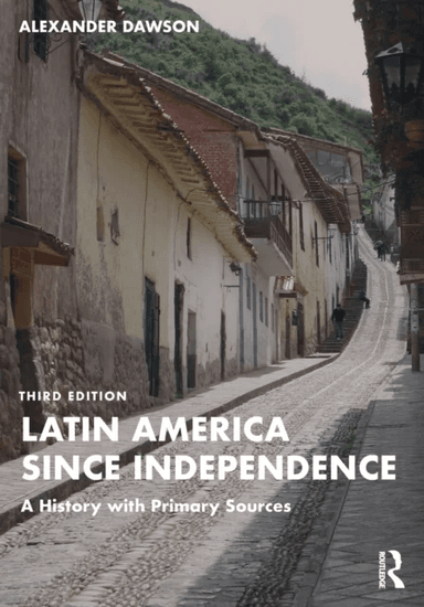 Latin America since Independence av Alexander Dawson