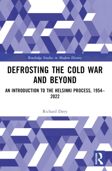 Defrosting the Cold War and Beyond av Richard Davy