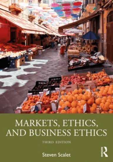 Markets, Ethics, and Business Ethics av Steven (University of Baltimore) Scalet
