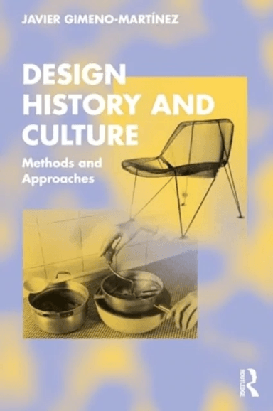Design History and Culture av Javier Gimeno-Martinez