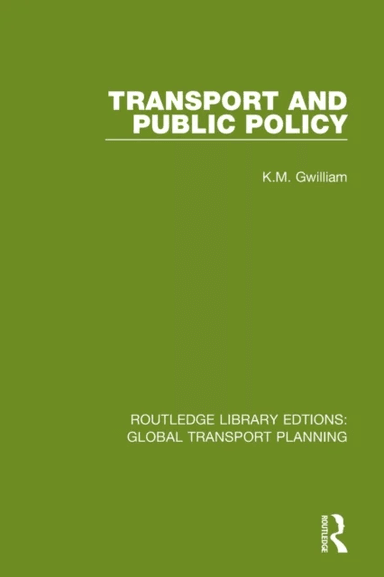 Transport and Public Policy av K.M. Gwilliam