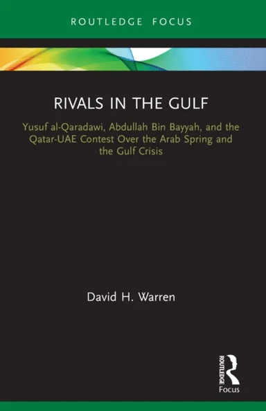 Rivals in the Gulf av David H. (University of Edinburgh UK) Warren
