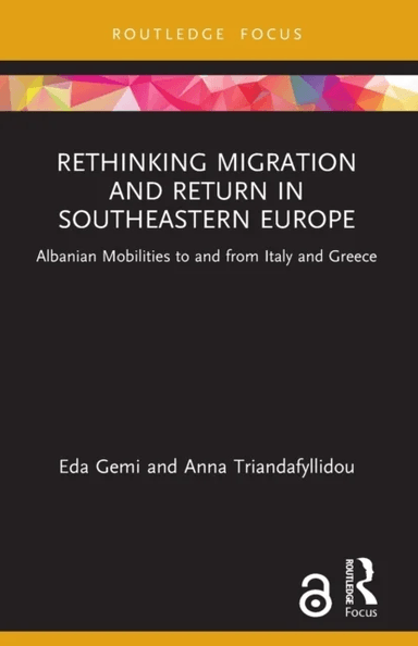 Rethinking Migration and Return in Southeastern Europe av Eda Gemi, Anna (European University Institute Italy) Triandafyllidou