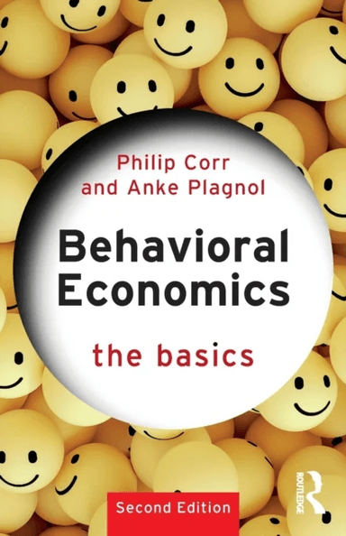 Behavioral Economics av Philip (City University London UK) Corr, Anke (City University London UK) Plagnol