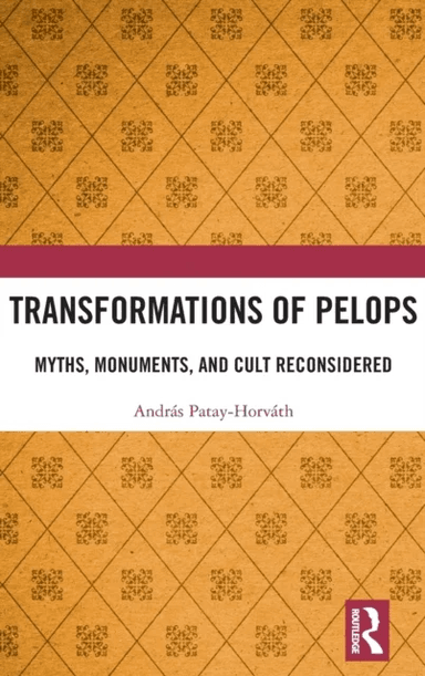 Transformations of Pelops av Andras Patay-Horvath
