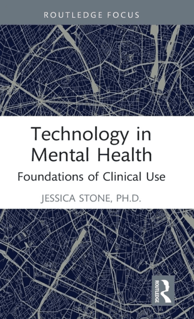 Technology in Mental Health av Jessica (Virtual Sandtray LLC Colorado USA) Stone