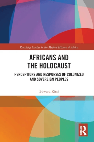 Africans and the Holocaust av Edward Kissi