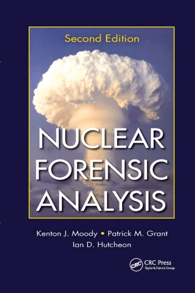 Nuclear Forensic Analysis av Kenton J. Moody, Patrick M. Grant, Ian D. Hutcheon