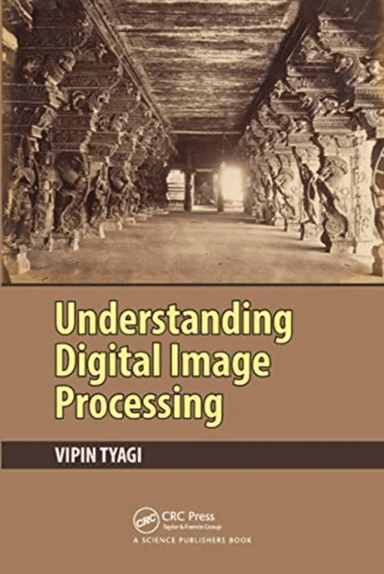 Understanding Digital Image Processing av Vipin Tyagi