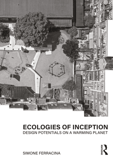 Ecologies of Inception av Simone Ferracina