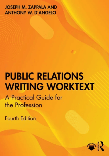 Public Relations Writing Worktext av Joseph M. (Cornell University USA) Zappala, Anthony W. D¿Angelo