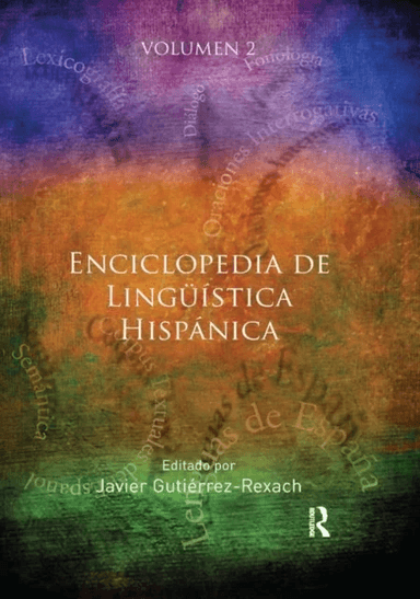Enciclopedia de Linguistica Hispanica Volume II av Javier Gutierrez-Rexach