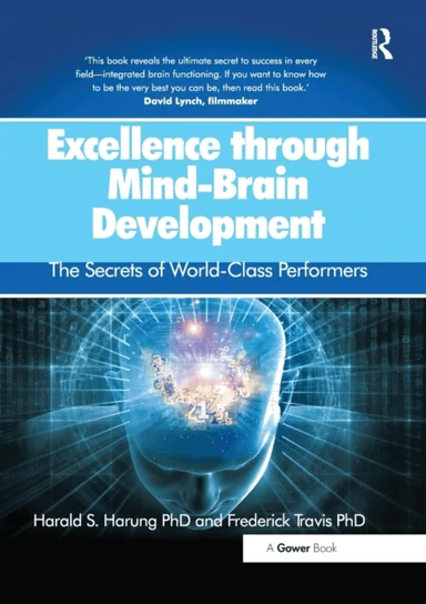 Excellence through mind-brain development av Harald S. Harung