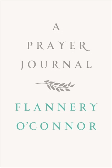 A Prayer Journal av Flannery O'Connor
