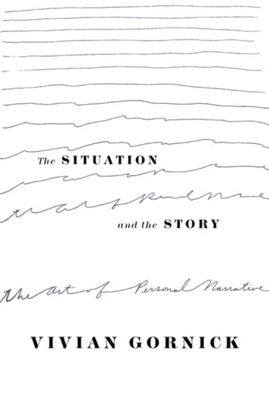 The Situation and the Story av Vivian Gornick