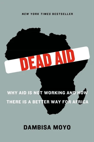Dead Aid av Dambisa Moyo