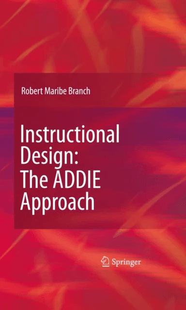 Instructional Design: The ADDIE Approach av Robert Maribe Branch