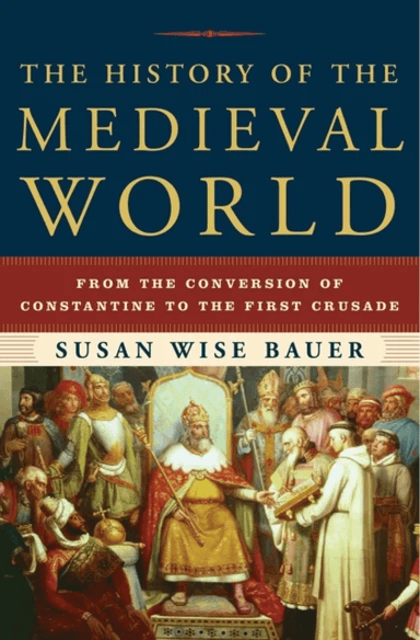 The History of the Medieval World av Susan Wise Bauer