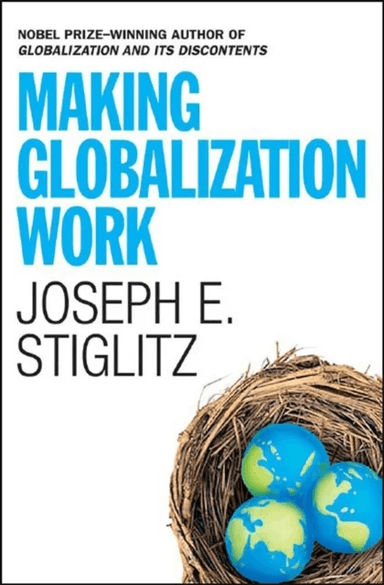 Making Globalization Work av Joseph E. Stiglitz
