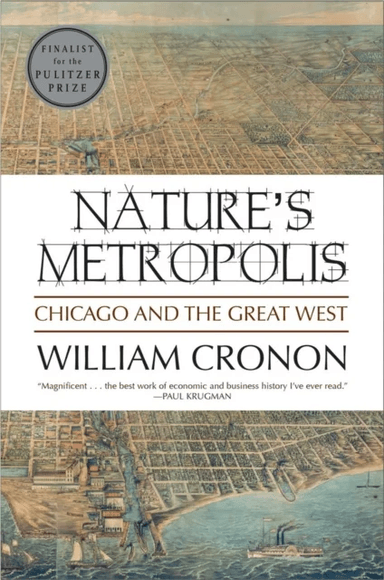 Nature's Metropolis av William Cronon
