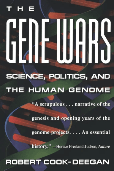 The Gene Wars av Robert Cook-Deegan