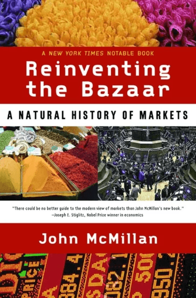 Reinventing the Bazaar av John McMillan