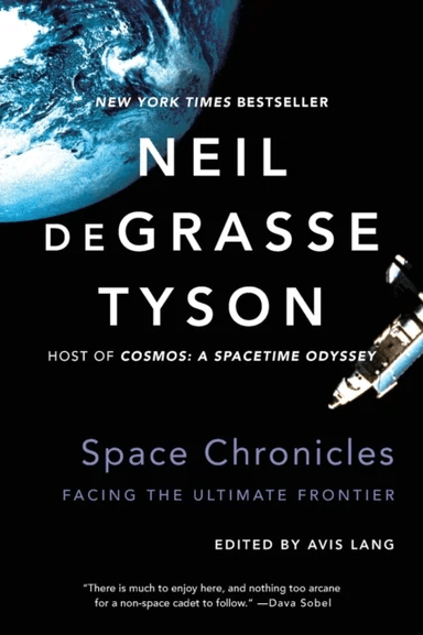 Space Chronicles av Neil (American Museum of Natural History) deGrasse Tyson