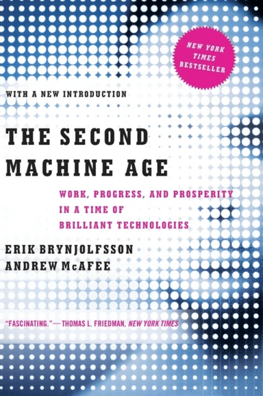 The Second Machine Age av Erik (MIT) Brynjolfsson, Andrew (MIT) McAfee