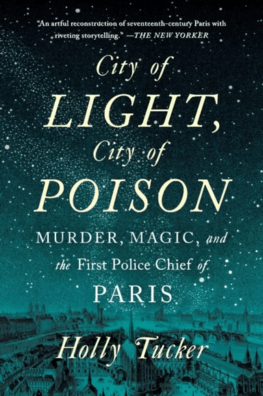 City of Light, City of Poison av Holly (Vanderbilt University) Tucker