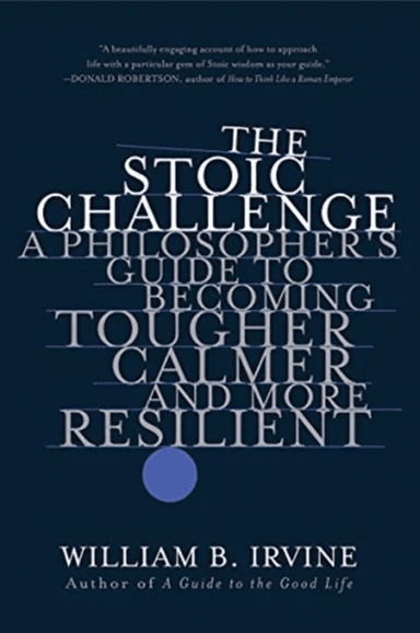 The Stoic Challenge av William B. (Wright State University) Irvine