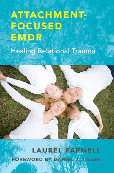 Attachment-Focused EMDR av Laurel Parnell