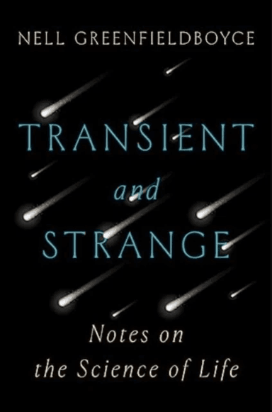 Transient and Strange av Nell Greenfieldboyce
