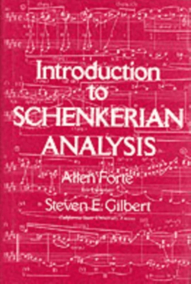 Introduction to Schenkerian Analysis av Allen (Yale University) Forte, Steven Gilbert