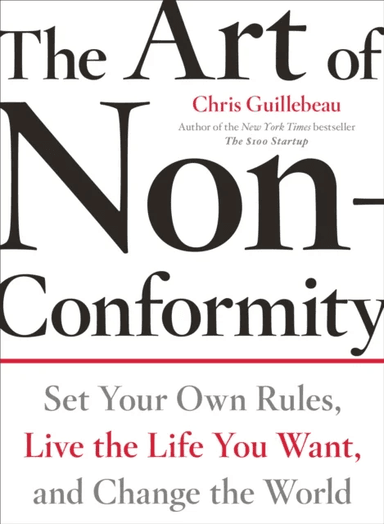 The Art of Non-Conformity av Chris Guillebeau