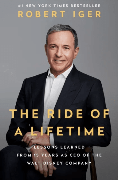 The Ride of a Lifetime av Robert Iger