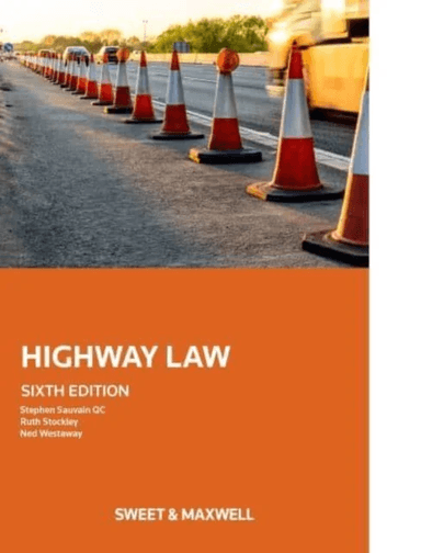 Highway Law av Stephen Sauvain, Ruth Stockley, Ned Westaway