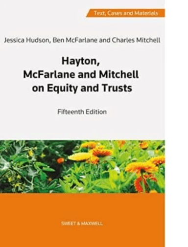 Hayton, McFarlane and Mitchell: Text, Cases and Materials on Equity and Trusts av Professor Charles Mitchell QC (Hon), Professor Ben McFarlane, Dr Jes