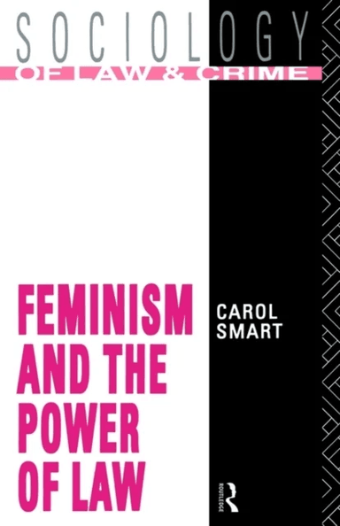 Feminism and the Power of Law av Carol Smart