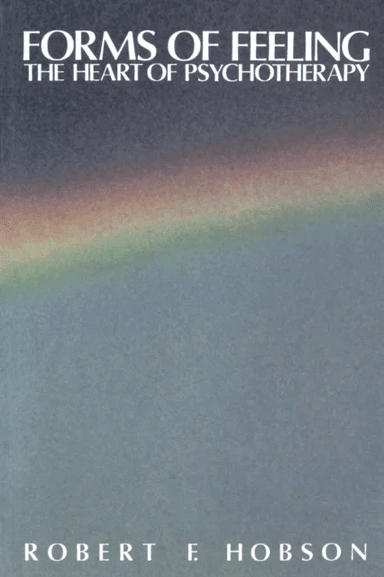 Forms of Feeling av Robert F. Hobson