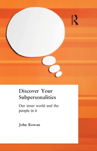 Discover Your Subpersonalities av John Rowan