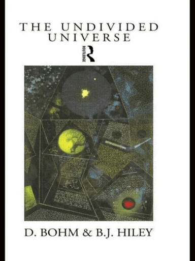 The Undivided Universe av David Bohm, Basil J. Hiley