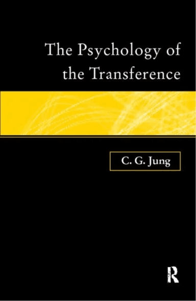 The Psychology of the Transference av C.G. Jung