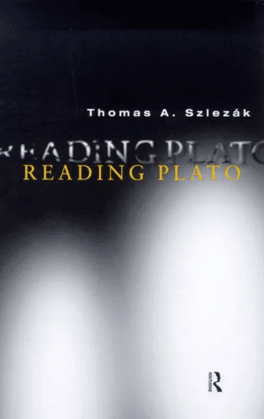 Reading Plato av Thomas A. Szlezak