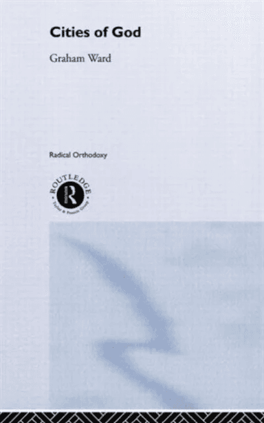 Cities of God av Graham Ward