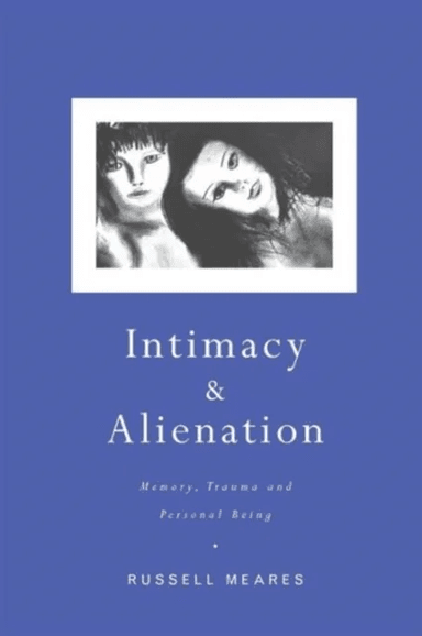 Intimacy and Alienation av Russell Mears